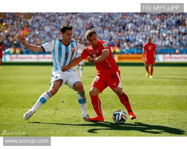 阿根廷与瑞士激战进球回顾精彩瞬间尽在其中